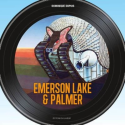 La grande librairie du Rock et du Blues | DOMINIQUE DUPUIS | Emerson Lake and Palmer